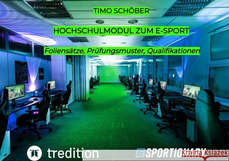 Hochschulmodul zum E-Sport Schöber, Timo 9783347939509