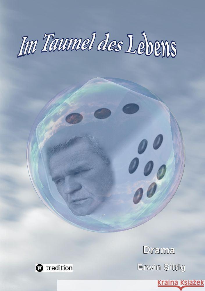 Im Taumel des Lebens Sittig, Erwin 9783347939691 tredition