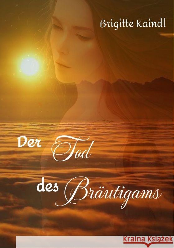 Der Tod des Bräutigams Kaindl, Brigitte, Leb, Brenda 9783347940123