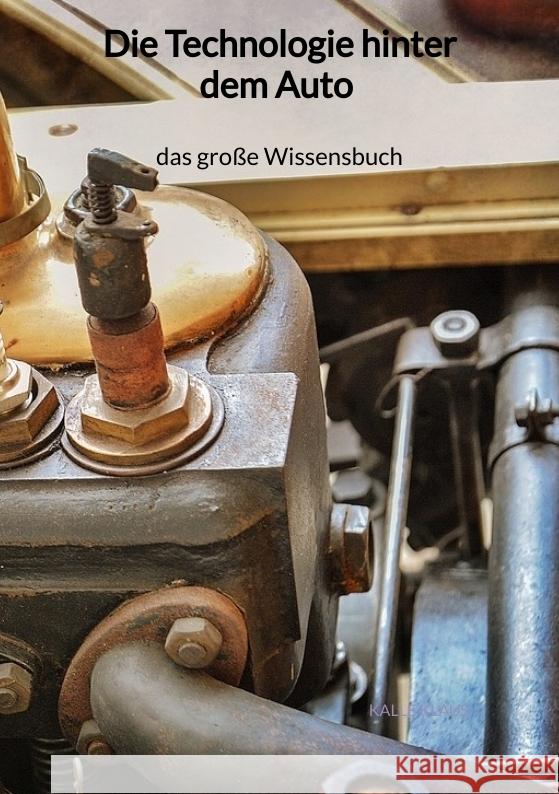 Die Technologie hinter dem Auto - das große Wissensbuch Klaus, Kalle 9783347941403