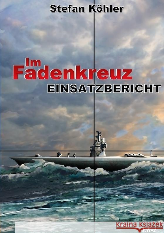 Einsatzbericht Köhler, Stefan 9783347942783 EK-2 Publishing