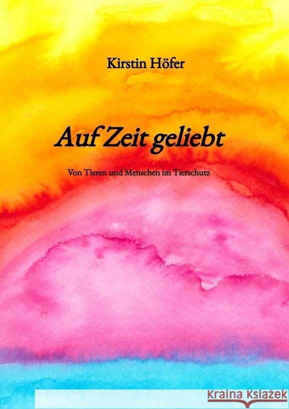 Auf Zeit geliebt Höfer, Kirstin 9783347944053