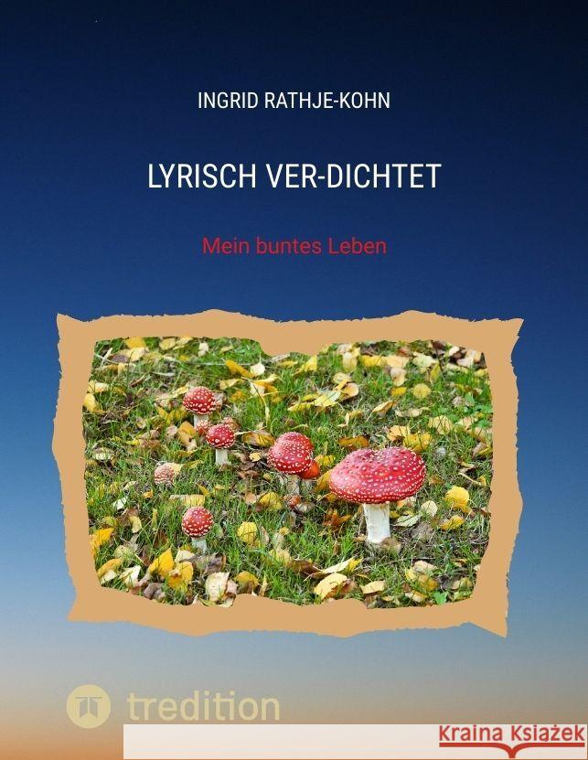 Lyrisch Ver-Dichtet Rathje-Kohn, Ingrid 9783347948358