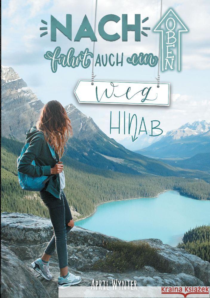 Nach oben führt auch ein Weg hinab - Roadtrip durch Kanada Wynter, April 9783347950443