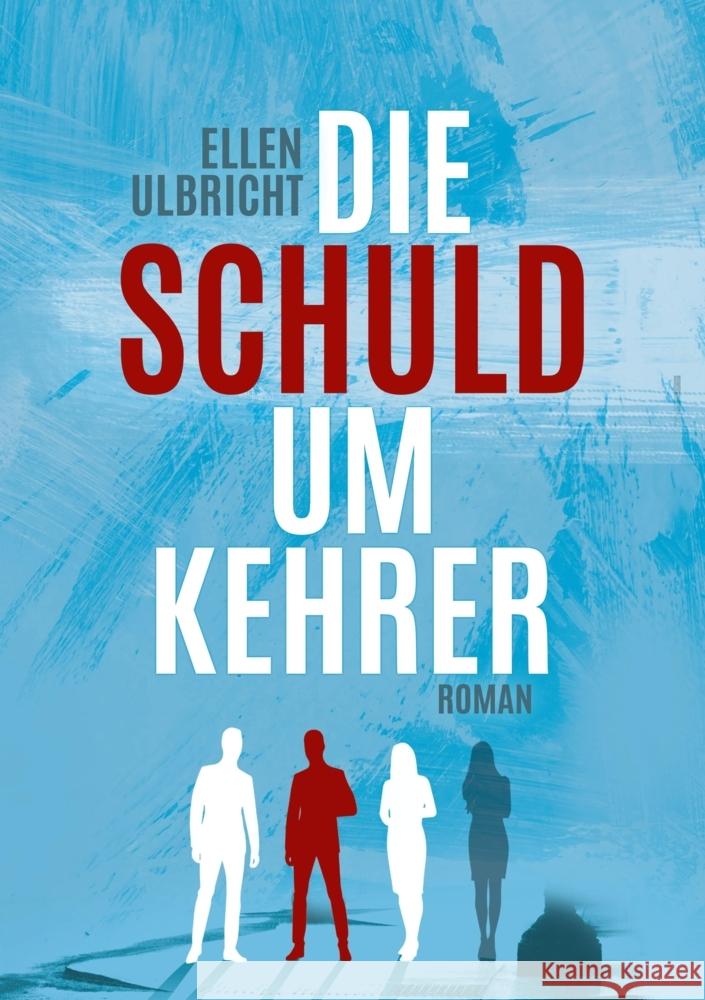 Die Schuldumkehrer Ellen Ulbricht 9783347952348 Tredition Gmbh