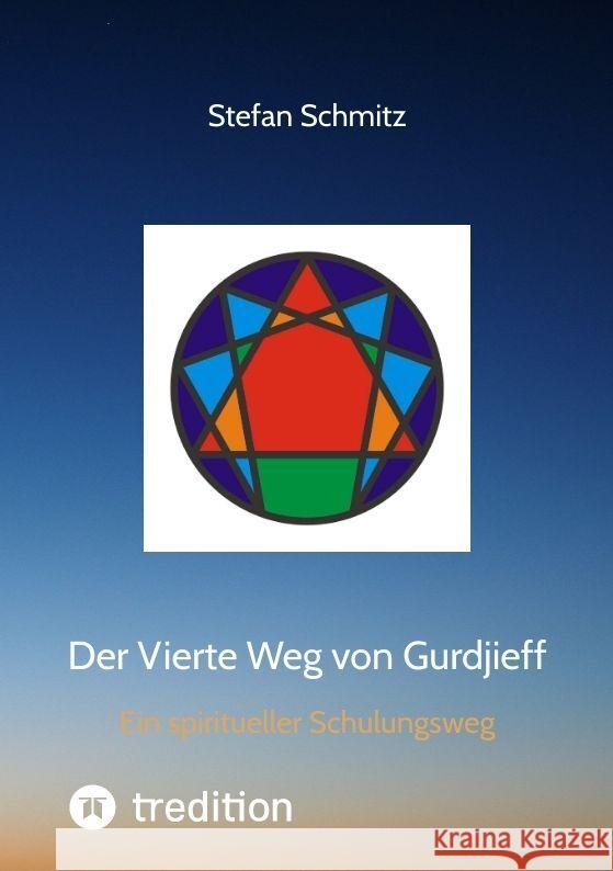 Der Vierte Weg von Gurdjieff Schmitz, Stefan 9783347953086