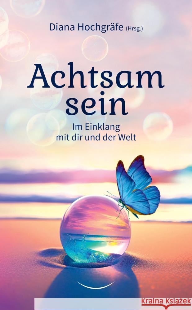 Achtsam sein Hochgräfe, Diana, Mannsbarth, Tina, Sebestyen, Yvonne 9783347954410