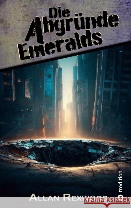 Die Abgründe Emeralds Rexword, Allan 9783347954779