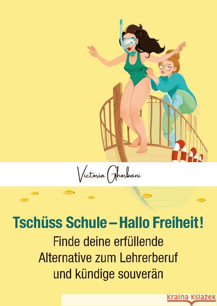 Tschüss Schule - Hallo Freiheit! Ghorbani, Victoria 9783347955288