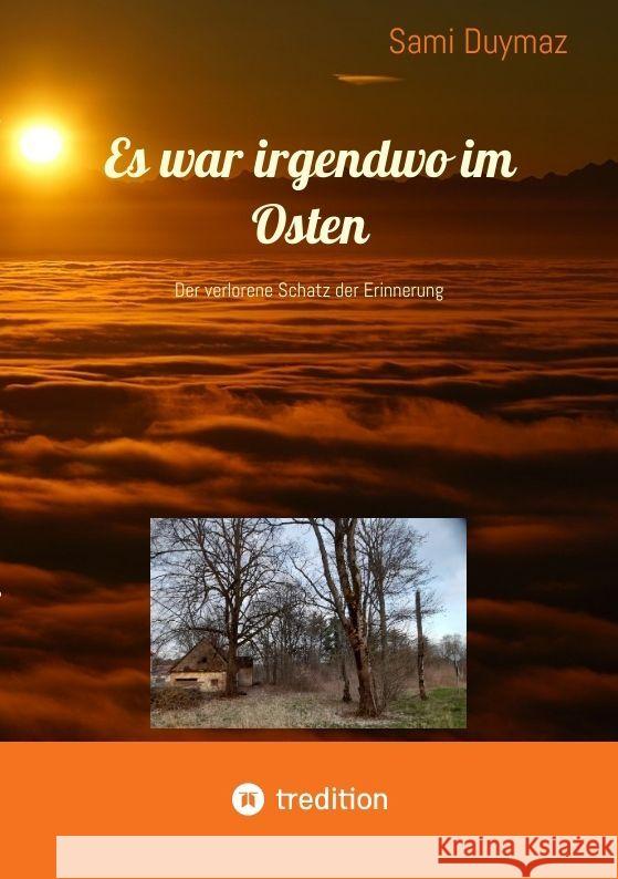 Es war irgendwo im Osten Duymaz, Sami 9783347956209