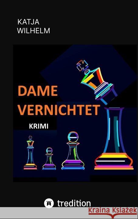 Dame vernichtet Wilhelm, Katja 9783347957381