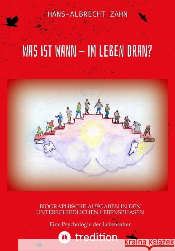 WAS IST WANN - IM LEBEN DRAN? Zahn, Hans-Albrecht 9783347957770