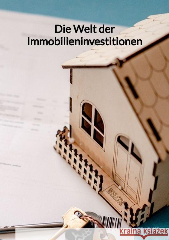 Die Welt der Immobilieninvestitionen Kruse, Malte 9783347960763