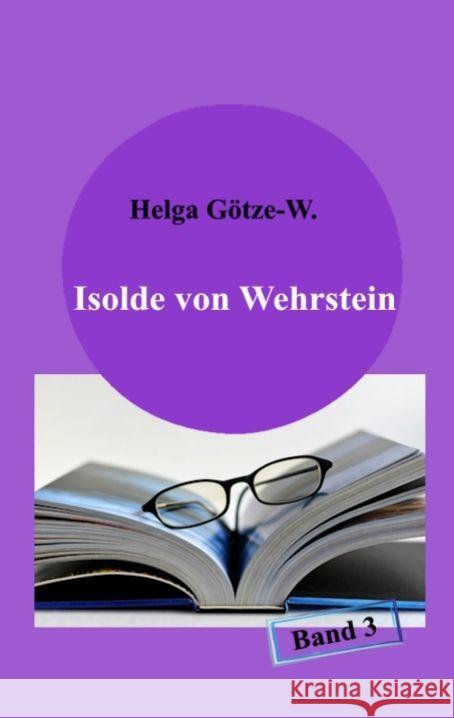 Isolde von Wehrstein Götze-W., Helga 9783347961074