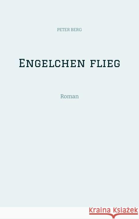 Engelchen flieg Berg, Peter 9783347961777