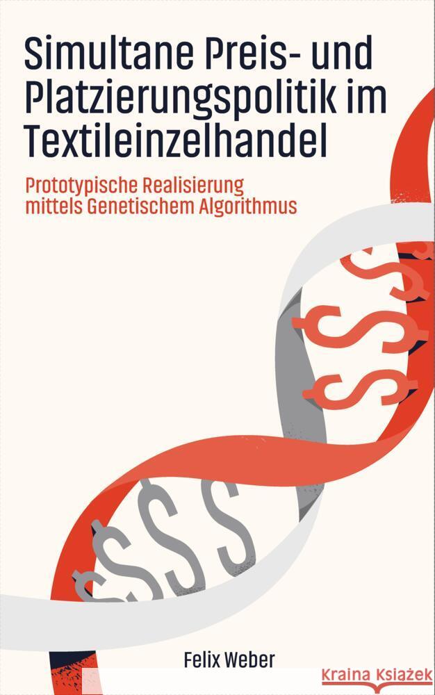 Simultane Preis- und Platzierungspolitik  im Textileinzelhandel Weber, Felix 9783347962682