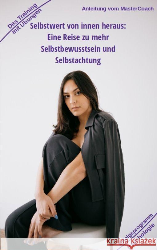 Selbstwert von innen heraus - ergibt mehr Selbstbewusstsein Kiefer, Holger 9783347963535