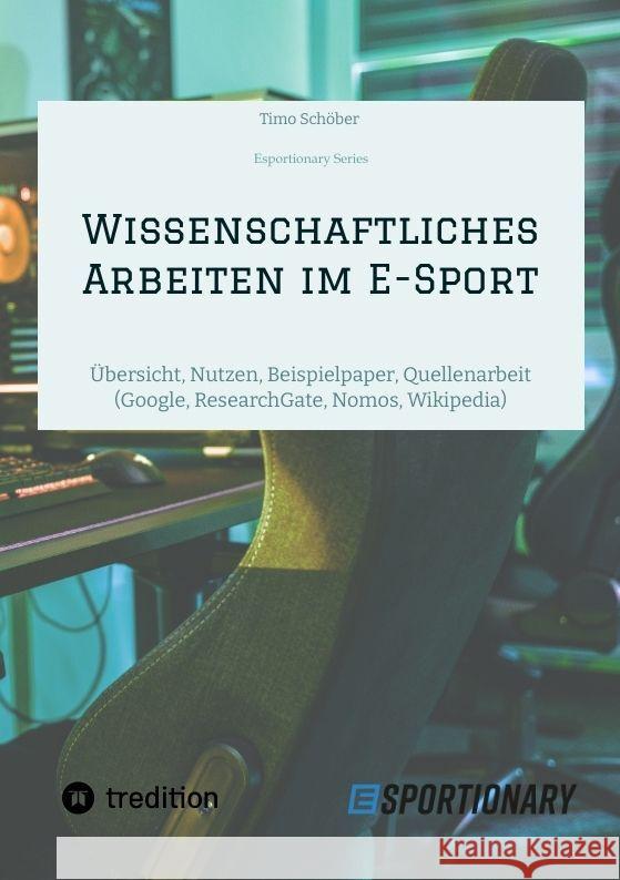 Wissenschaftliches Arbeiten  im E-Sport Schöber, Timo 9783347963764