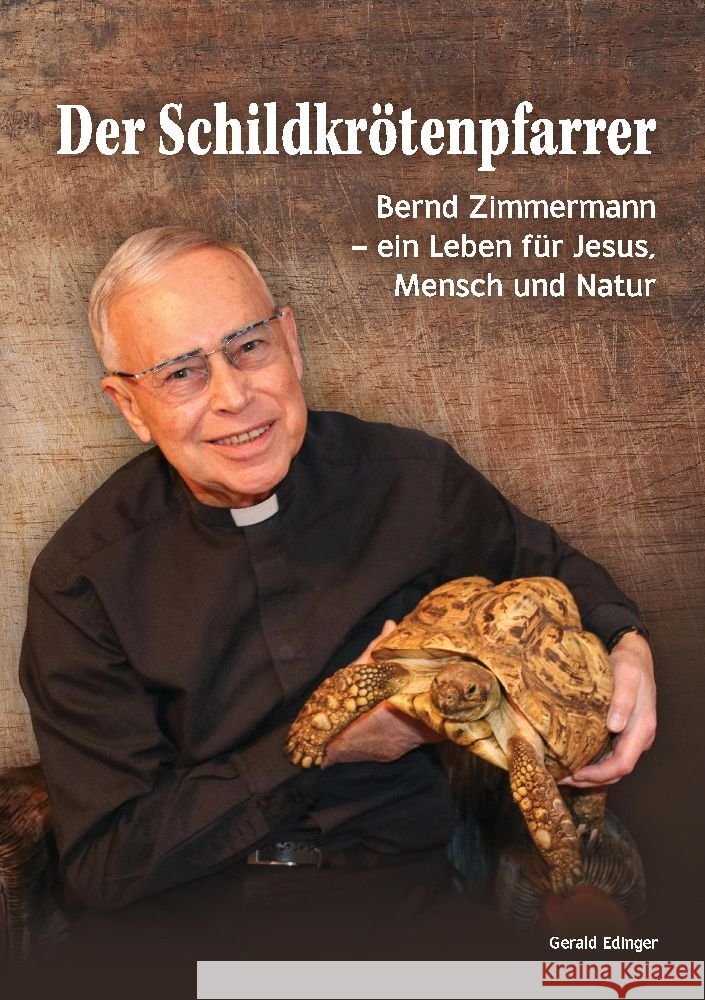 Der Schildkrötenpfarrer Edinger, Gerald 9783347964143