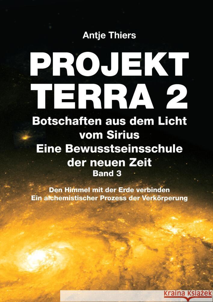 PROJEKT TERRA 2 - Botschaften aus dem Licht vom Sirius - Eine Bewusstseinsschule der neuen Zeit. Band 3 Thiers, Antje 9783347965782