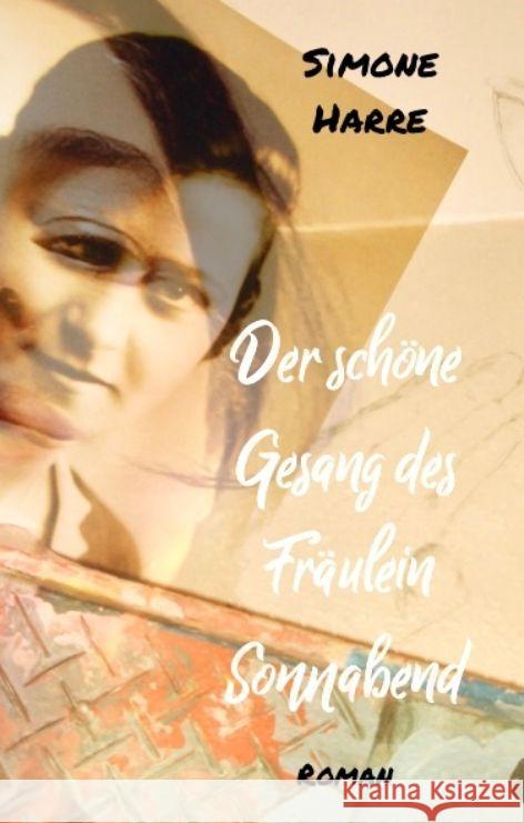 Der schöne Gesang des Fräulein Sonnabend Harre, Simone 9783347967601