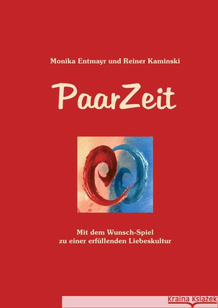 PaarZeit Entmayr, Monika, Kaminski, Reiner 9783347968028 tredition