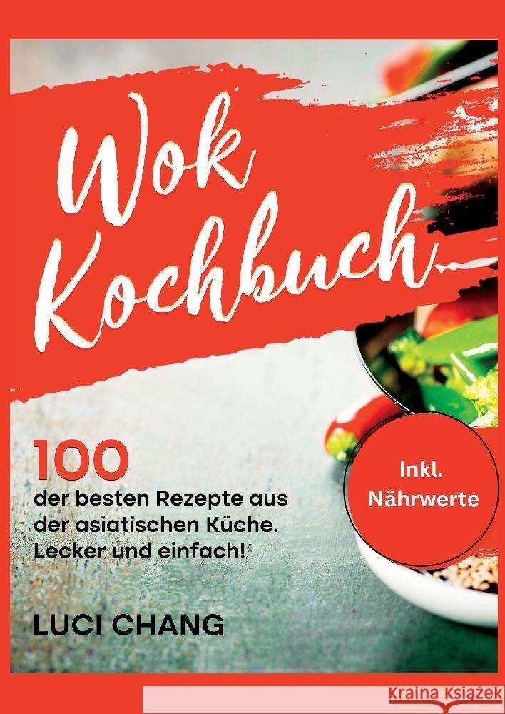 Wok Kochbuch Chang, Luci 9783347968806