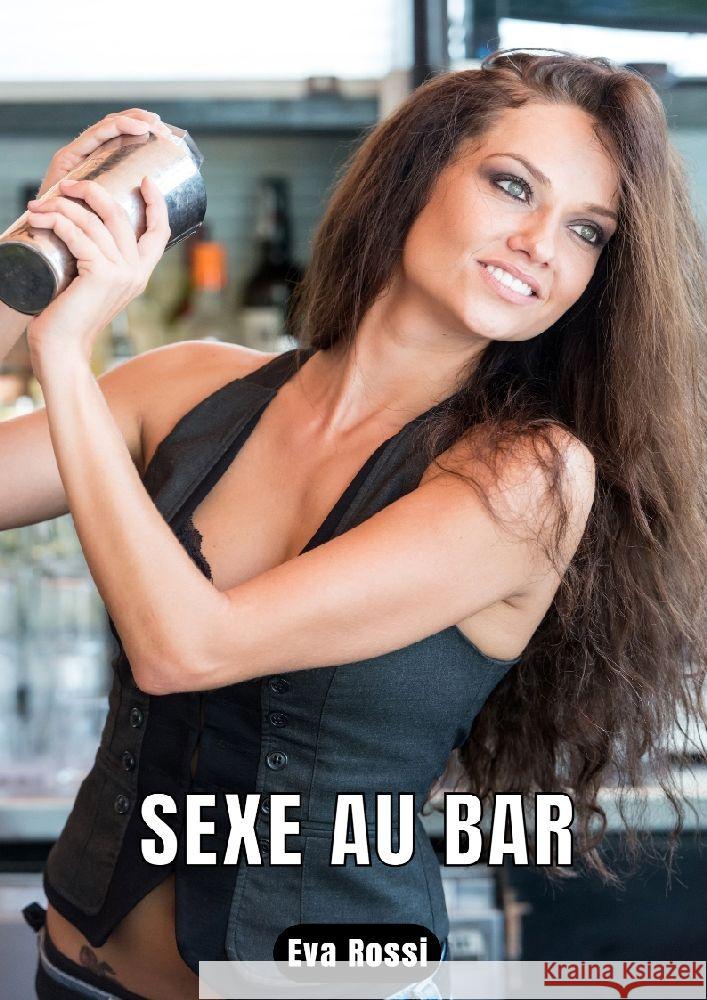 Sexe au bar Rossi, Eva 9783347969056