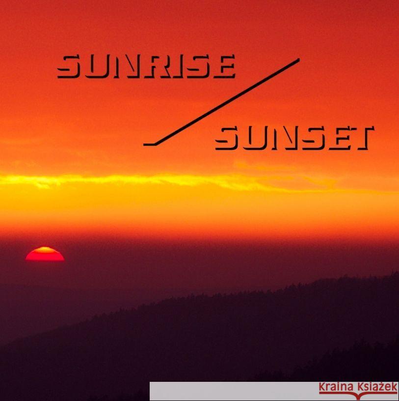 Sunrise / Sunset Uffmann, Frank 9783347970397 tredition