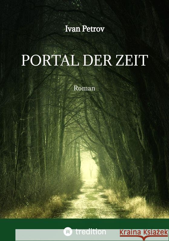 Portal der Zeit Petrov, Ivan 9783347970694