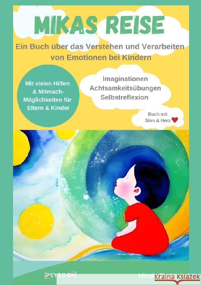 Mikas Reise - Ein psychologisches Kinderbuch über das Verstehen und Verarbeiten von Emotionen mit Hintergrundwissen für Eltern & Bezugspersonen Pape, Nicola 9783347971042