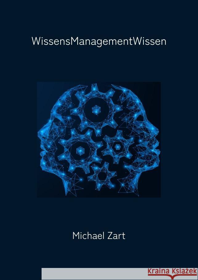 WissensManagementWissen Zart, Michael 9783347972155 tredition