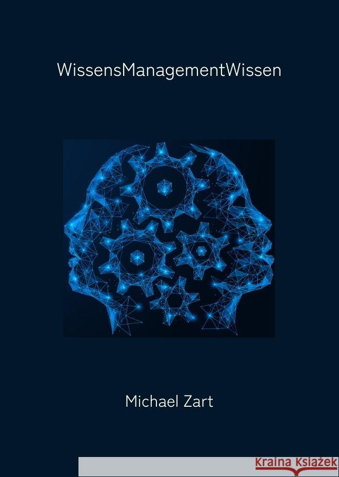 WissensManagementWissen Zart, Michael 9783347972162 tredition