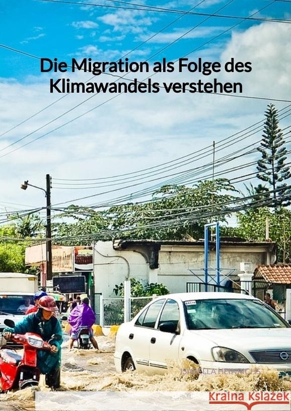 Die Migration als Folge des Klimawandels verstehen Heinrichs, Isabella 9783347972278