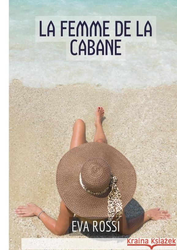 La Femme de la Cabane Rossi, Eva 9783347973954