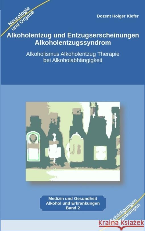 Alkoholentzug und Entzugserscheinungen Alkoholentzugssyndrom Kiefer, Holger 9783347975705