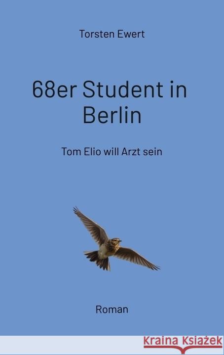 68er Student in Berlin Ewert, Torsten 9783347977648