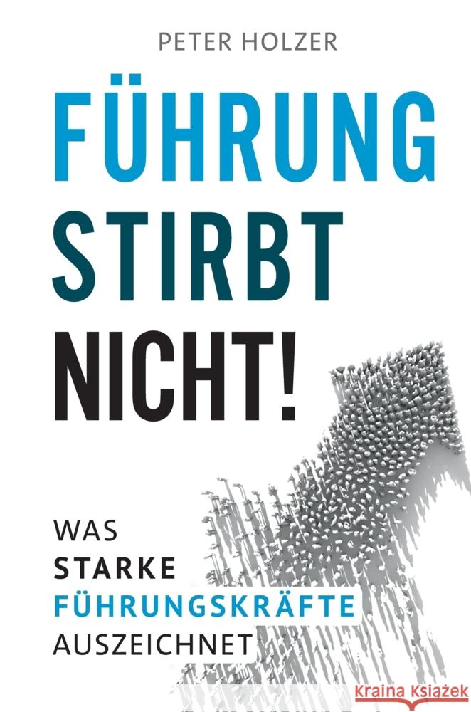 Führung stirbt nicht! Holzer, Peter 9783347979482