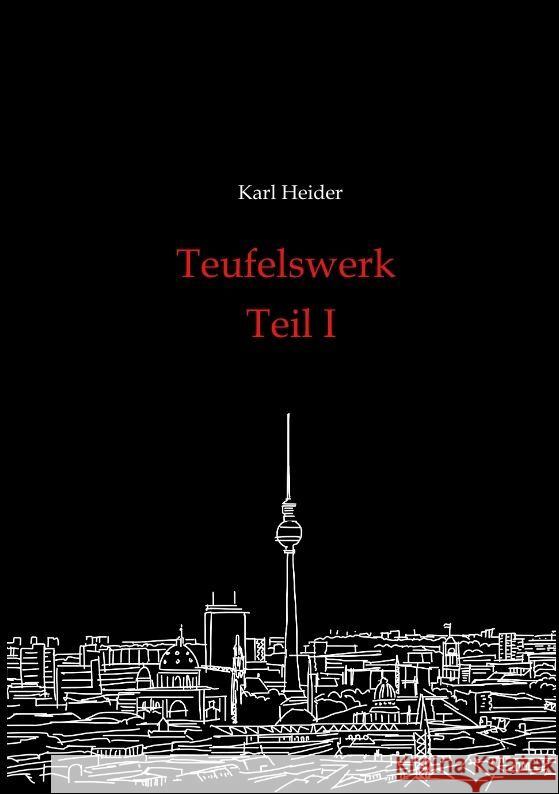 Teufelswerk - Teil I Heider, Karl 9783347980495