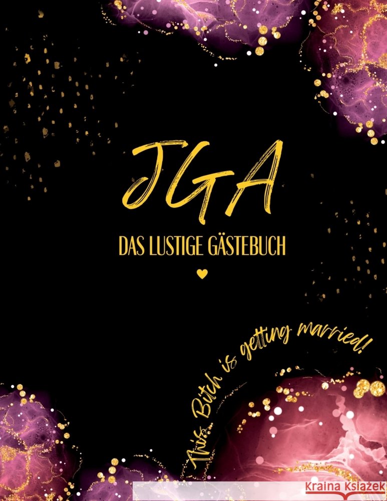 JGA Gästebuch Milles, Nora, Piok, Anna, Dobslaw, Tatjana 9783347982246