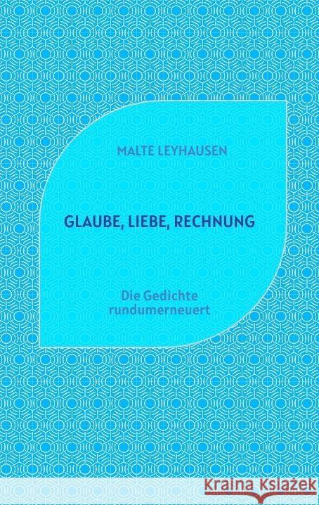 Glaube, Liebe, Rechnung Leyhausen, Malte 9783347984615