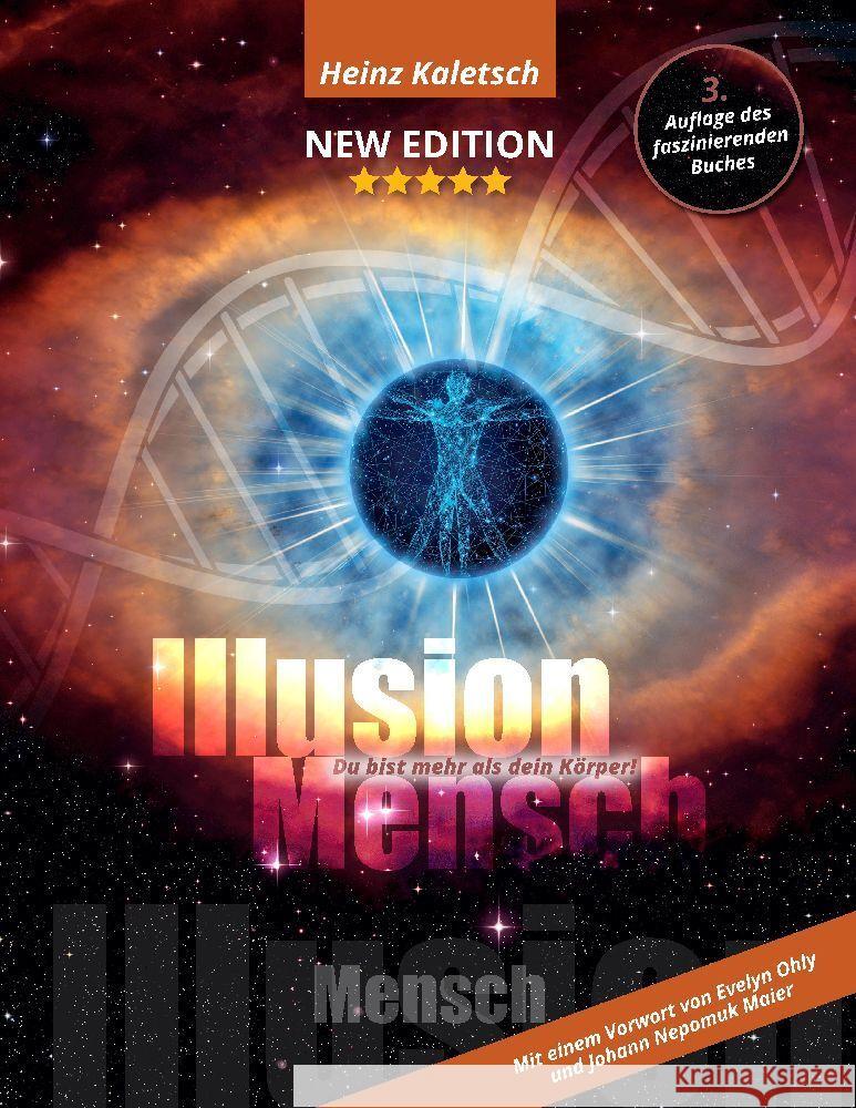 Illusion Mensch: Du bist mehr als Dein K?rper Heinz Kaletsch 9783347987791