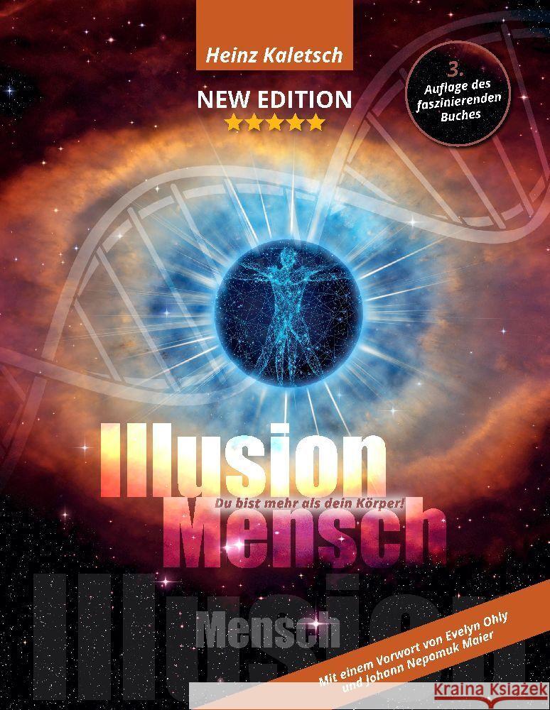Illusion Mensch: Du bist mehr als Dein K?rper Heinz Kaletsch 9783347987807