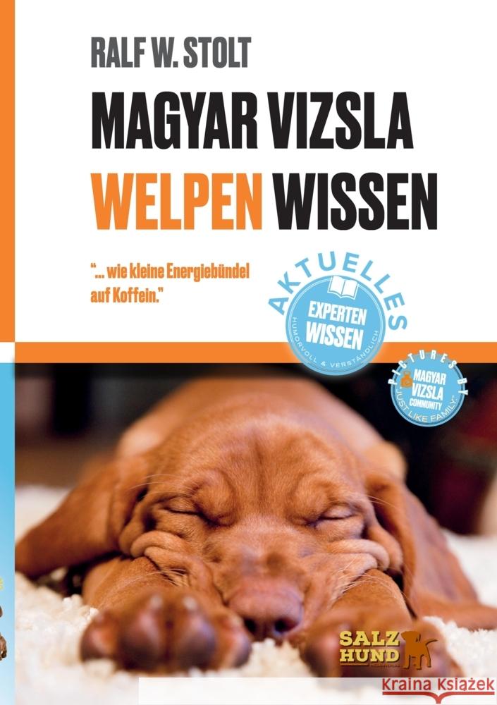 Magyar Vizsla WELPEN Wissen Stolt, Ralf W. 9783347987975 SalzHund Medien