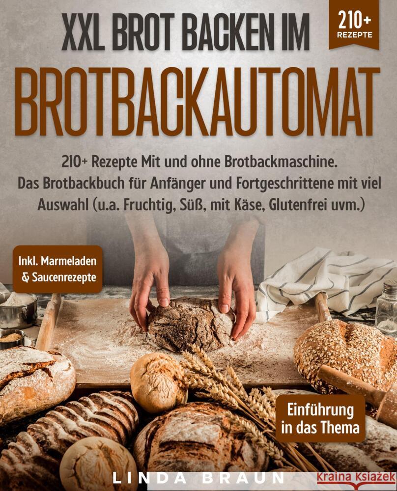 XXL Brot backen im Brotbackautomat Braun, Linda 9783347988156