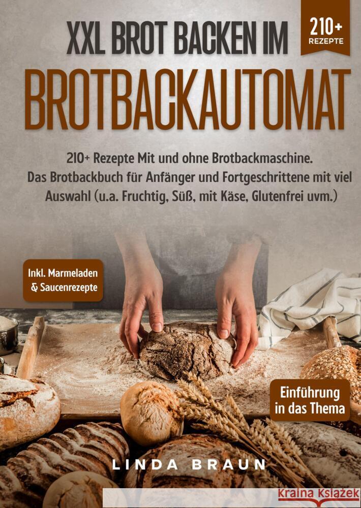 XXL Brot backen im Brotbackautomat Braun, Linda 9783347988163