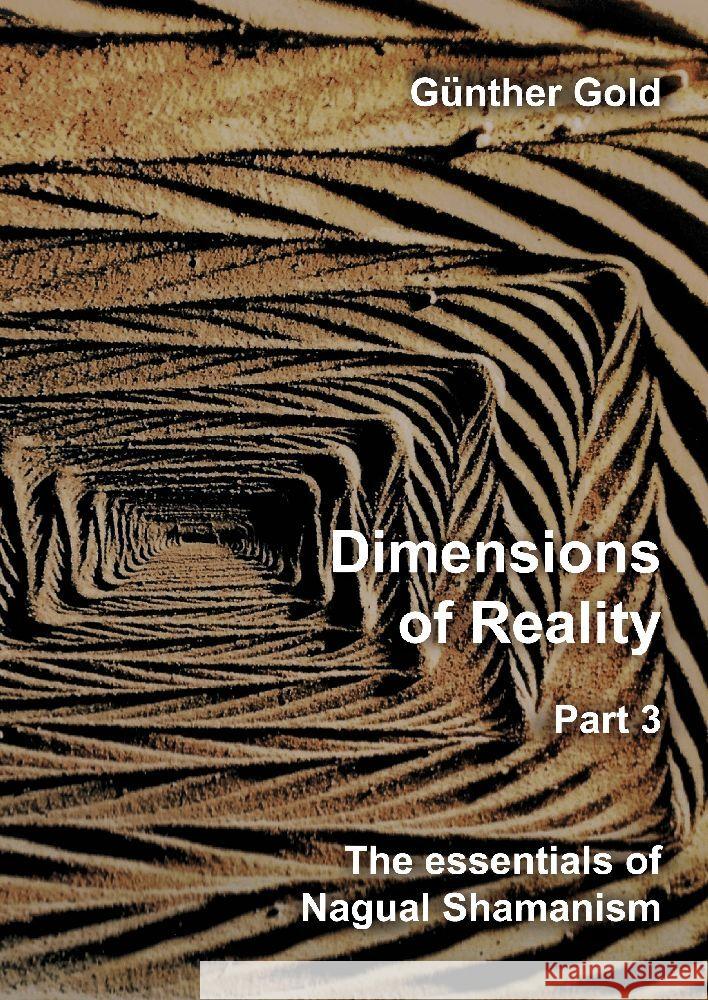 Dimensions of Reality - Part 3 Gold, Günther 9783347988545