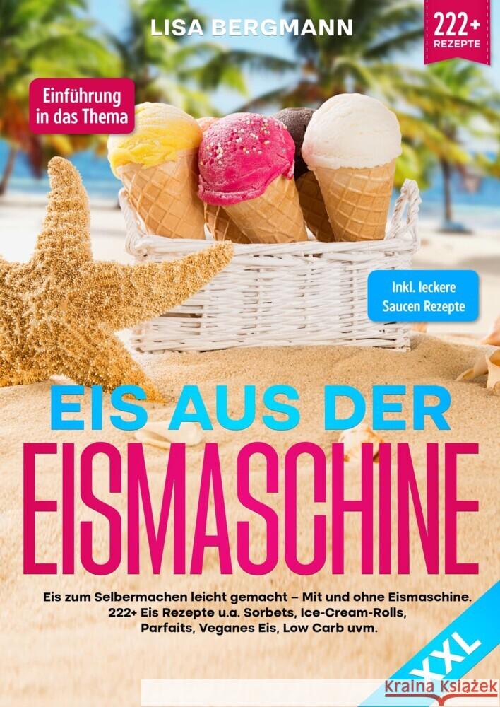 Eis aus der Eismaschine XXL Bergmann, Lisa 9783347988828