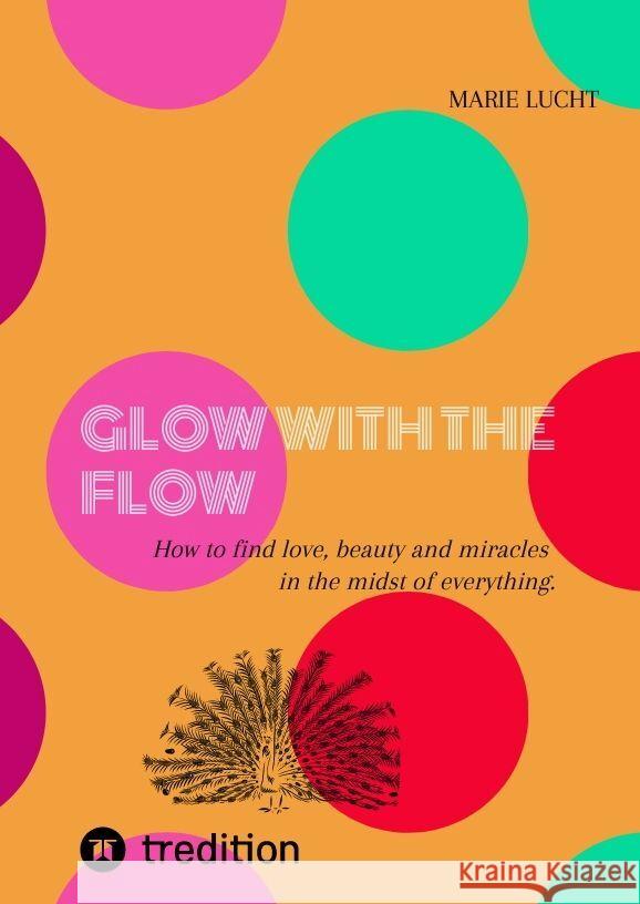 GLOW WITH THE FLOW Lucht, Marie 9783347988927