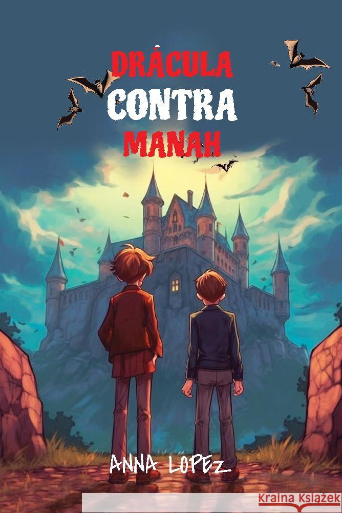 Let your child learn Spanish with 'Dracula Contra Manah' Lopez, Anna 9783347989108 Audiolego Vadym Zubakhin